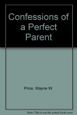 Confessions of a Perfect Parent,Used