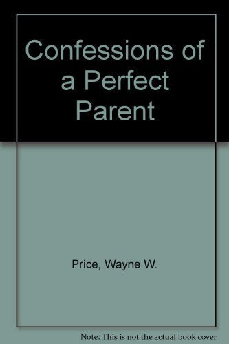 Confessions of a Perfect Parent,Used