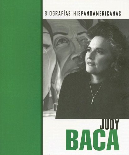 Judy Baca (Biografias Hispanoamericanas/hispanicamerican Biographies) (Spanish Edition),New
