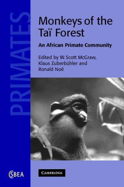 Monkeys of the Ta Forest: An African Primate Community (Cambridge Studies in Biological and Evolutionary Anthropology, Series Nu,Used