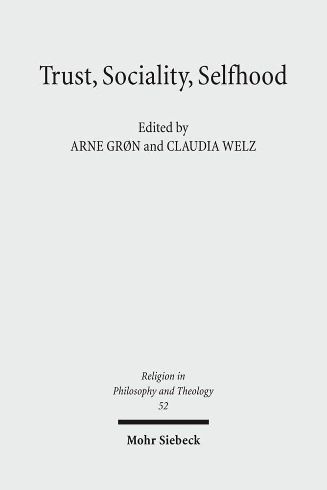 Trust, Sociality, Selfhood (Religion in Philosophy and Theology),Used