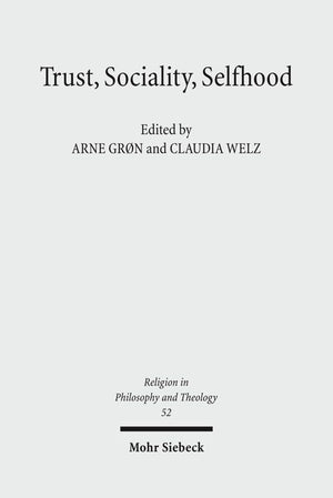 Trust, Sociality, Selfhood (Religion In Philosophy And Theology)