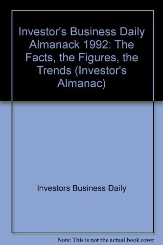 The Investor's Business Daily Almanac, 1992: The Fact, the Figures, the Trends (Investor's Almanac),Used