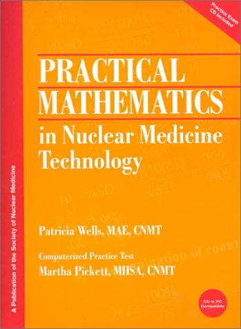 Practical Mathematics in Nuclear Medicine Technology,Used