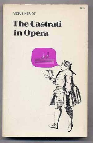 The Castrati in Opera (A Da Capo paperback),Used