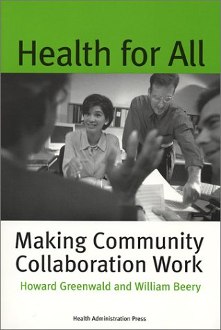 Health for All: Making Community Collaboration Work,Used