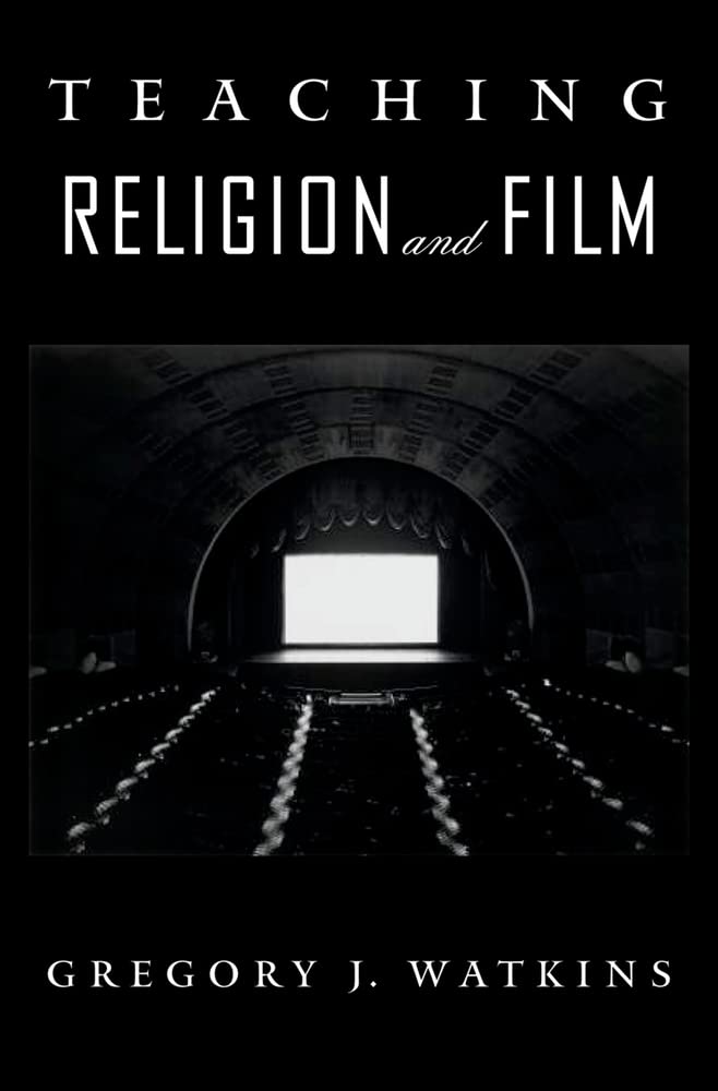 Teaching Religion And Film (An American Academy Of Religion Book)-used