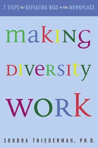 Making Diversity Work: Seven Steps for Defeating Bias in the Workplace,Used