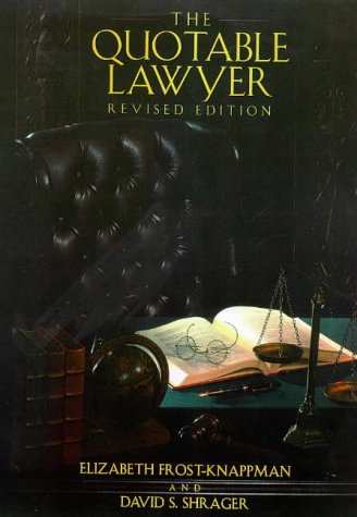 The Quotable Lawyer,New