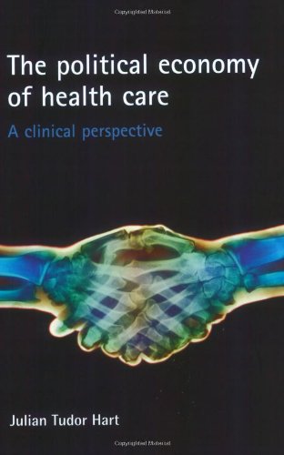 The political economy of health care: A clinical perspective (Health and Society series),Used