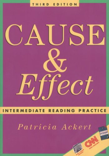 Cause & Effect: Intermediate Reading Practice, Third Edition,Used