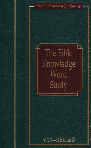 Bible Knowledge Word Study: Acts  Ephesians,New