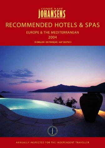 Conde Nast Johansens Recommended Hotels Europe and The Mediterranean 2004 (Johansens Guides) (English, French and German Edition,Used
