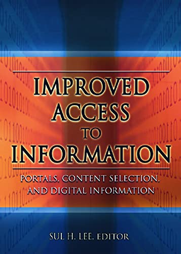Improved Access to Information: Portals, Content Selection, and Digital Information,Used