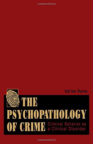 The Psychopathology of Crime: Criminal Behavior as a Clinical Disorder,Used
