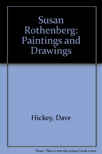 Susan Rothenberg: Paintings And Drawings,New