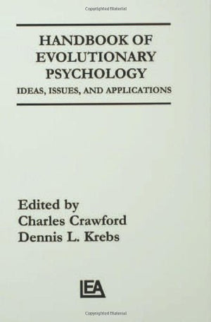 Handbook of Evolutionary Psychology: Ideas, Issues, and Applications,Used