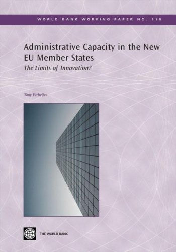 Administrative Capacity In The New Eu Member States: The Limits Of Innovation? (World Bank Working Papers),Used