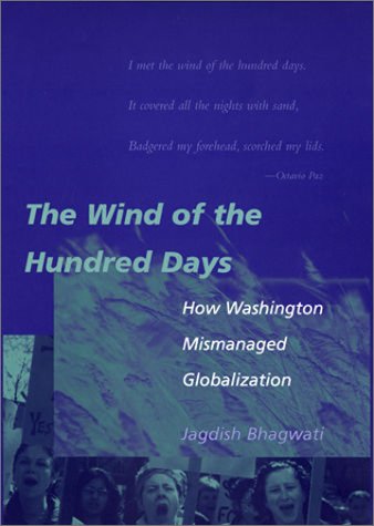 The Wind of the Hundred Days: How Washington Mismanaged Globalization,Used