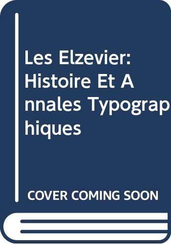 Les Elzevier: histoire et annales typographiques (French Edition),Used