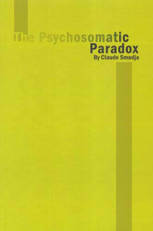 The Psychosomatic Paradox: Psychoanalytical Studies,Used