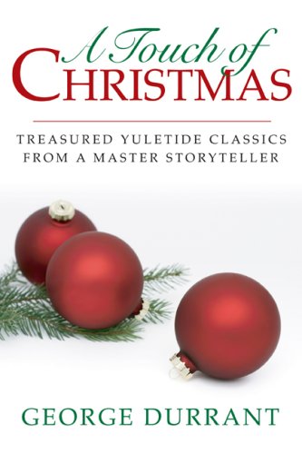 A Touch of Christmas: Treasured Yuletide Classics from a Master Storyteller,New