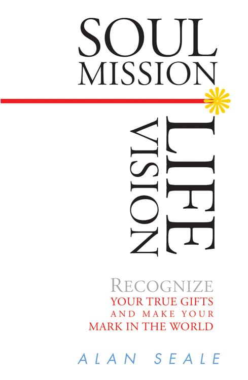 Soul Mission, Life Vision: Recongnize Your True Gifts and Make Your Mark in the World,Used