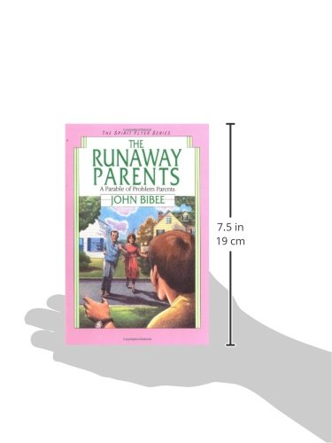 The Runaway Parents: A Parable of Problem Parents (Spirit Flyer Series),Used