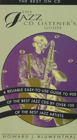 The Jazz CD Listener's Guide : The Best on CD,Used
