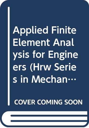 Applied Finite Element Analysis For Engineers,Used