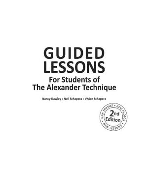 Guided Lessons For Students of the Alexander Technique