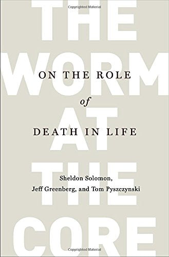 The Worm at the Core: On the Role of Death in Life,Used