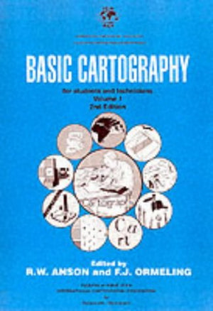 Basic Cartography Volume 1: For Students and Technicians,Used