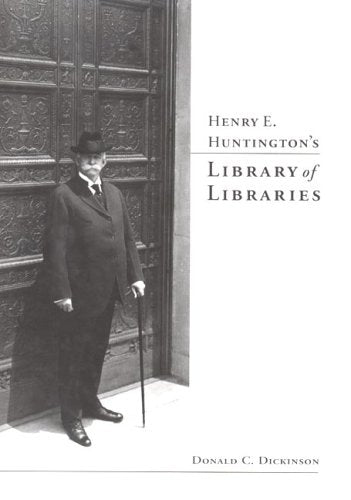 Henry E. Huntington's Library of Libraries,Used