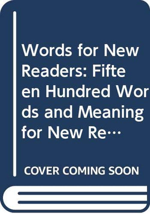 Words for New Readers: Fifteen Hundred Words and Meaning for New Readers,Used