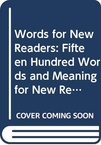 Words for New Readers: Fifteen Hundred Words and Meaning for New Readers,Used