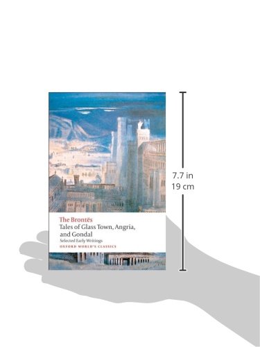 Tales of Glass Town, Angria, and Gondal: Selected Early Writings (Oxford World's Classics),Used