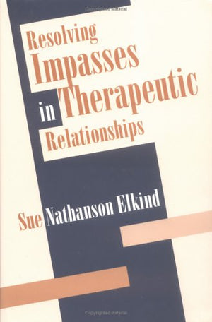 Resolving Impasses in Therapeutic Relationships,Used