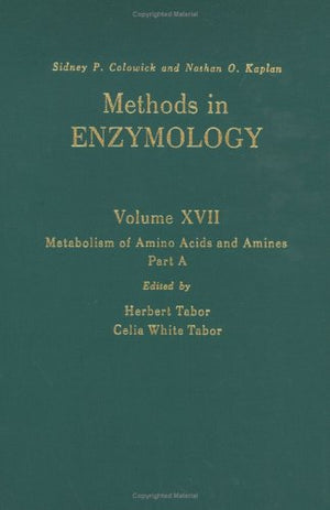 Metabolism Of Amino Acids And Amines: Part A (Volume 17A) (Methods In Enzymology, Volume 17A)