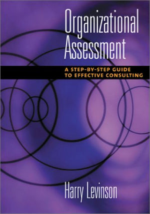Organizational Assessment: A Step by Step Guide to Effective Consulting,Used