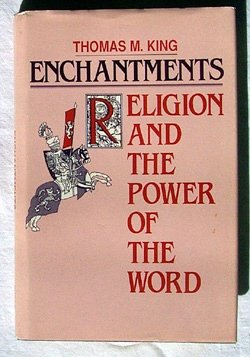 Enchantments: Religion and the Power of the Word,Used