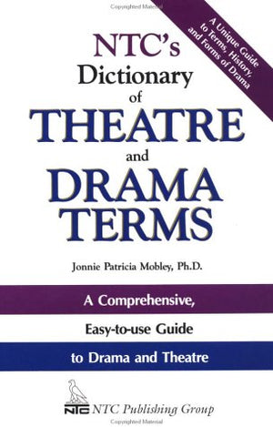 Ntc'S Dictionary Of Theatre And Drama Terms,Used