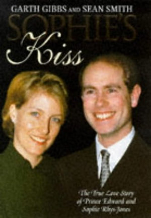 Sophie's Kiss : The True Love Story of Prince Edward and Sophie RhysJones,Used