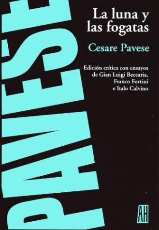 La Luna Y Las Fogatas/the Moon And the Bonfires: Edicion Critica (Narrativas) (Spanish Edition),Used