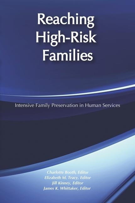 Reaching HighRisk Families: Intensive Family Preservation in Human Services  Modern Applications of Social Work (Modern Applic,Used