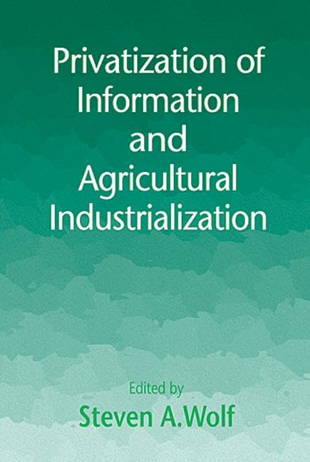 Privatization Of Information And Agricultural Industrialization
