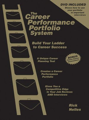 The Career Performance Portfolio System: Build Your Ladder to Career Success,Used