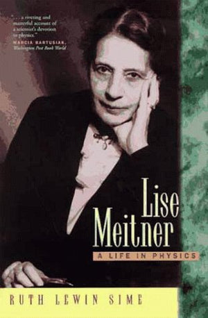 Lise Meitner: A Life In Physics-new