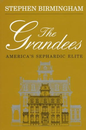 The Grandees: America's Sephardic Elite,Used