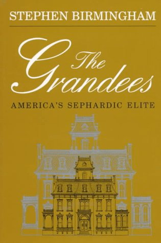 The Grandees: America's Sephardic Elite,Used